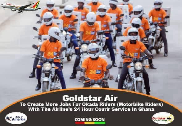 Goldstar Air To Create More Jobs For Okada Riders (Motorbike Riders) With The Airline’s 24-Hour Courier Service In Ghana